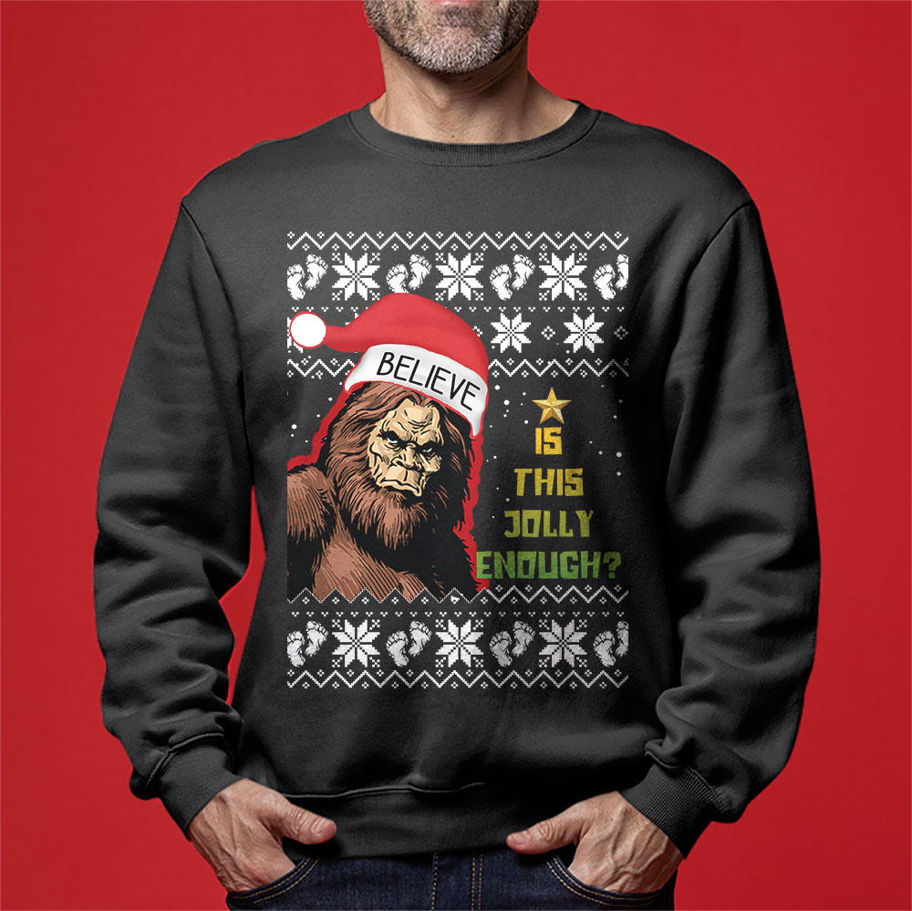 Bigfoot Is This Jolly Enough Ugly Christmas Sweatshirt