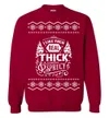 Real Thick And Sprucy Ugly Christmas Sweatshirt