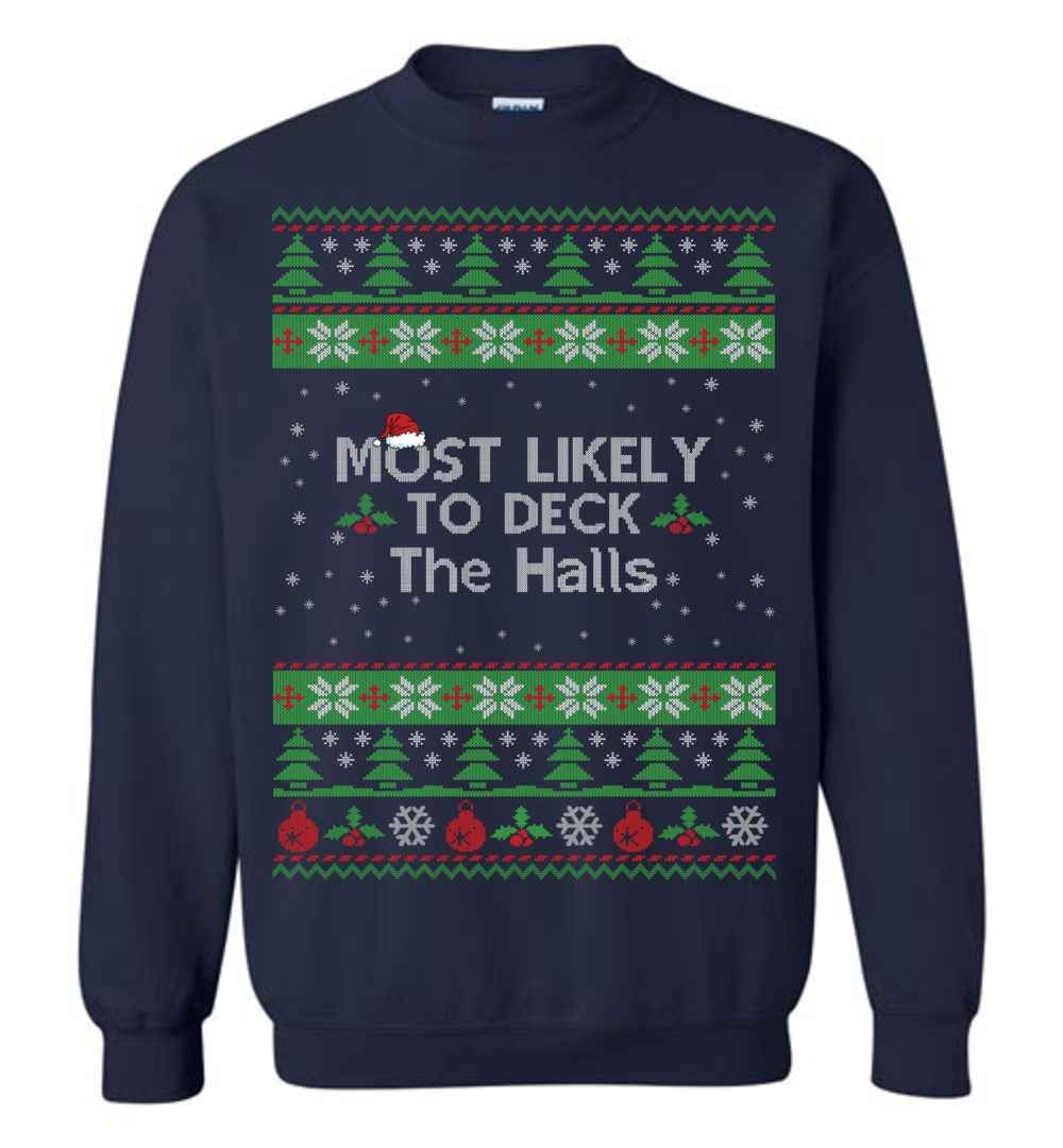 Most Likely To Deck The Halls Men's Ugly Christmas Sweaters