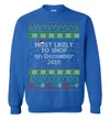 Most Likely To Shop On December 24th Men's Ugly Christmas Sweaters - variant image 1