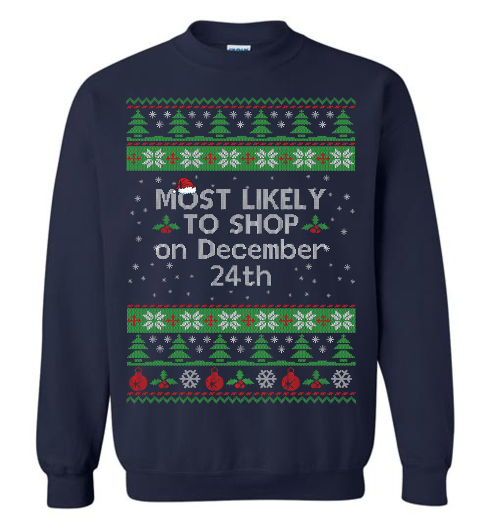 Most Likely To Shop On December 24th Men's Ugly Christmas Sweaters