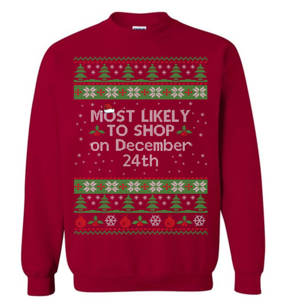 Most Likely To Shop On December 24th Men's Ugly Christmas Sweaters