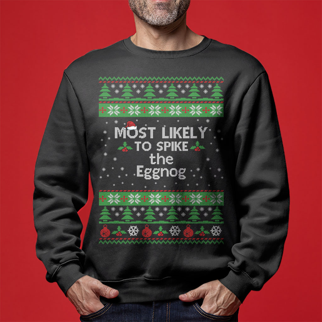 Most Likely To Spike The Eggnog Men's Ugly Christmas Sweaters