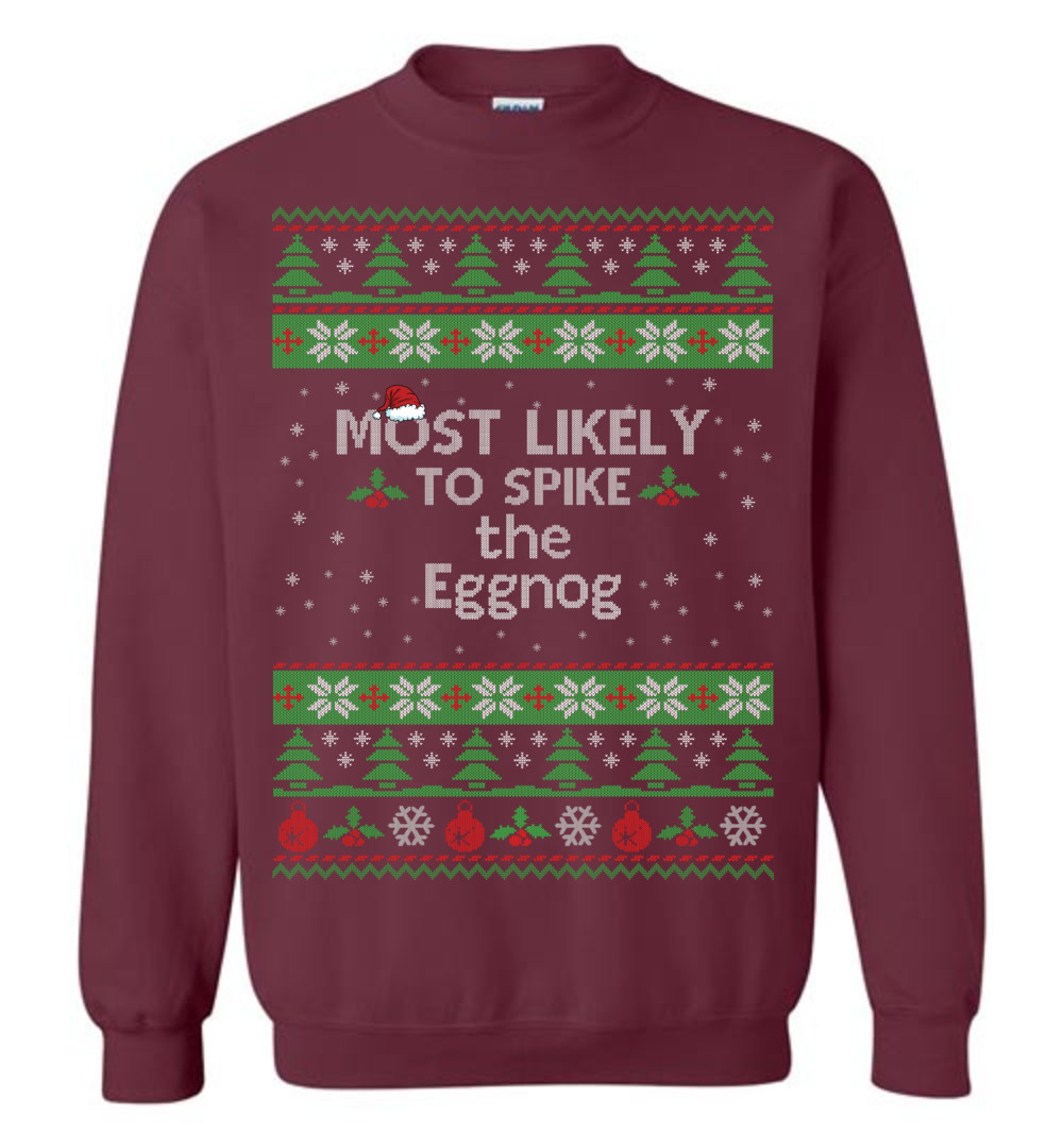 Most Likely To Spike The Eggnog Men's Ugly Christmas Sweaters