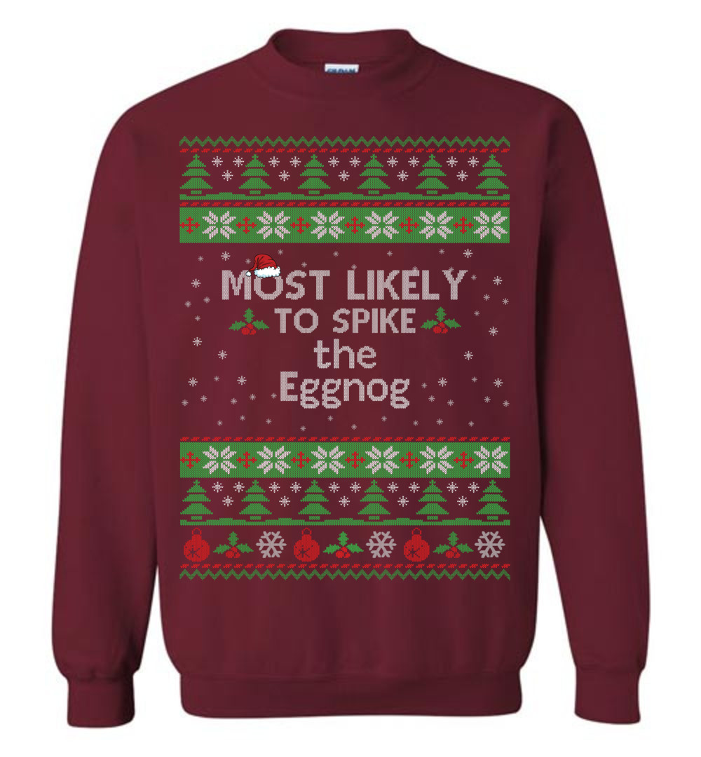 Most Likely To Spike The Eggnog Men's Ugly Christmas Sweaters