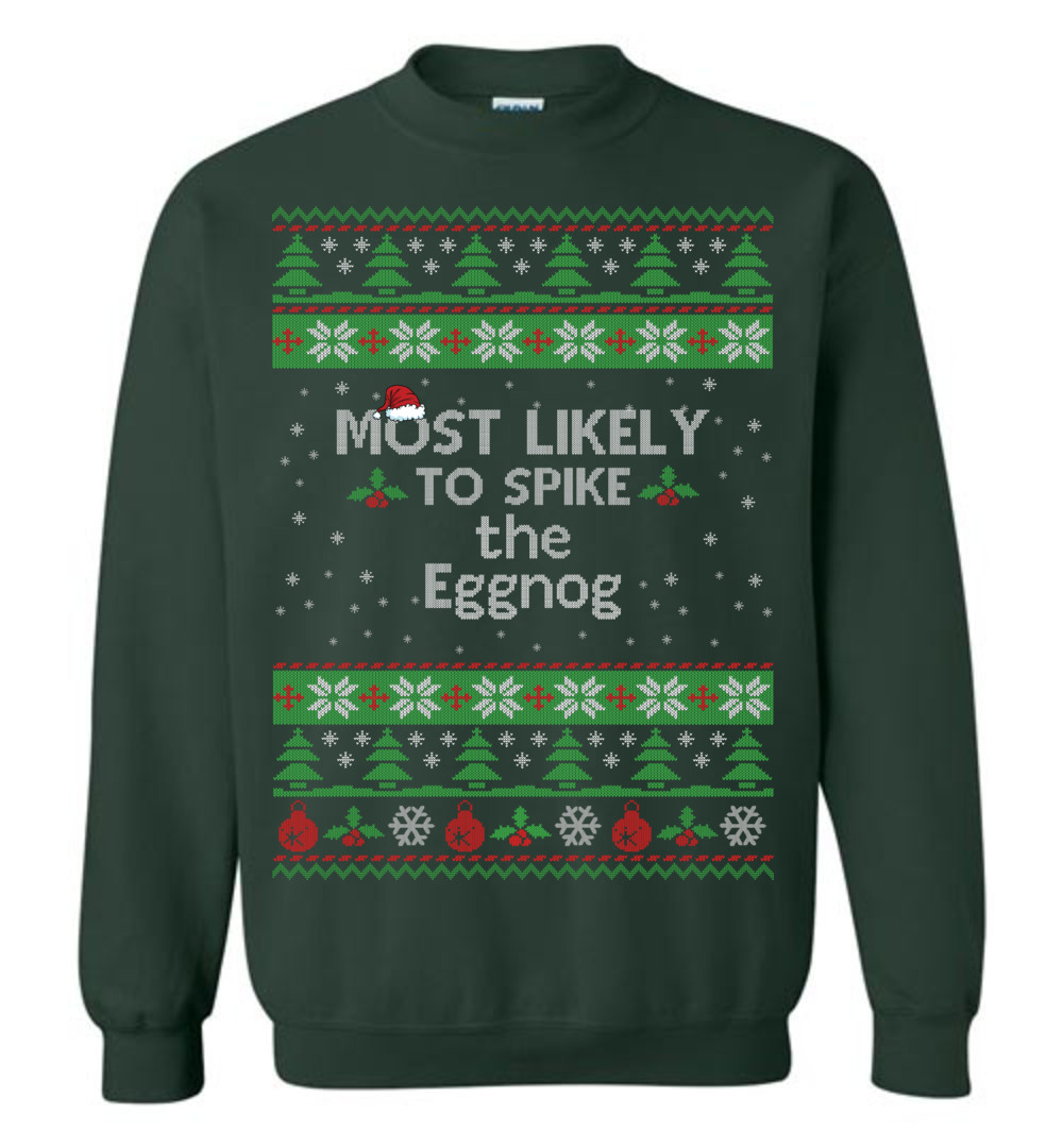 Most Likely To Spike The Eggnog Men's Ugly Christmas Sweaters