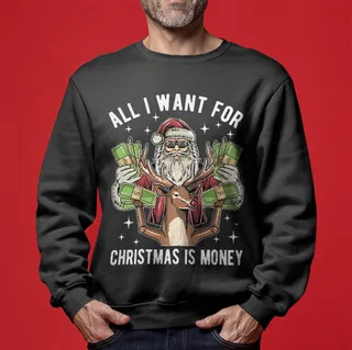 Men's All I Want For Christmas Is Money Ugly Christmas Sweater