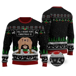 All I Want For Christmas Is You Ugly Sweater Black