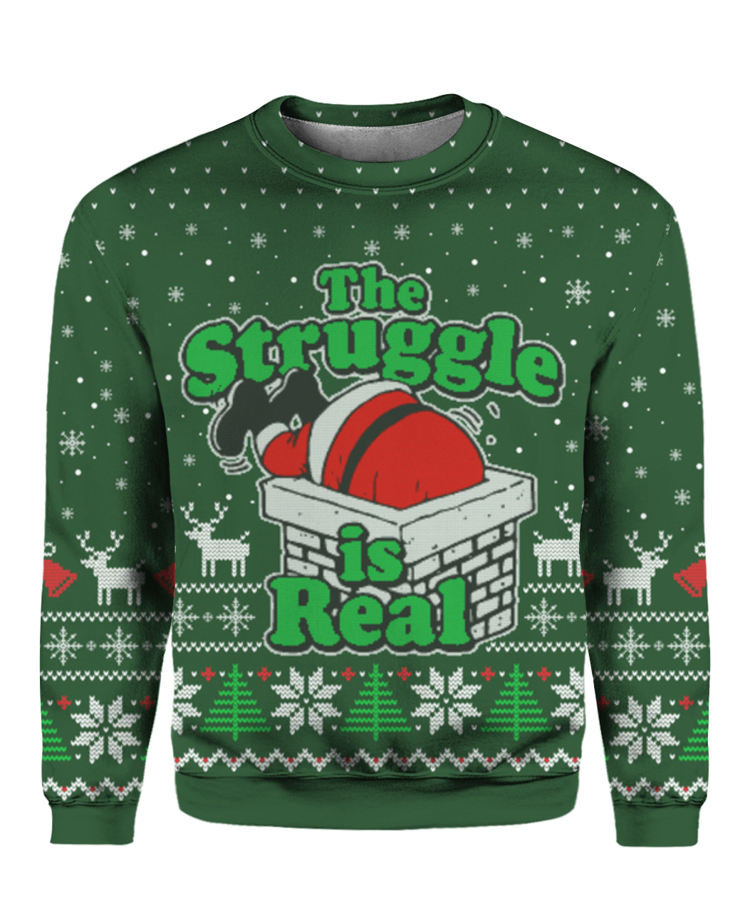 The Struggle Is Real Christmas Sweater Green
