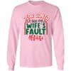 Dear Santa Wifes Fault Christmas Season Cotton Sweater For Spouse - variant image 1