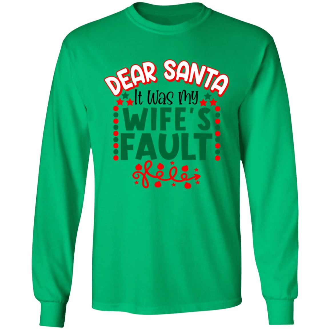 Dear Santa Wifes Fault Christmas Season Cotton Sweater For Spouse