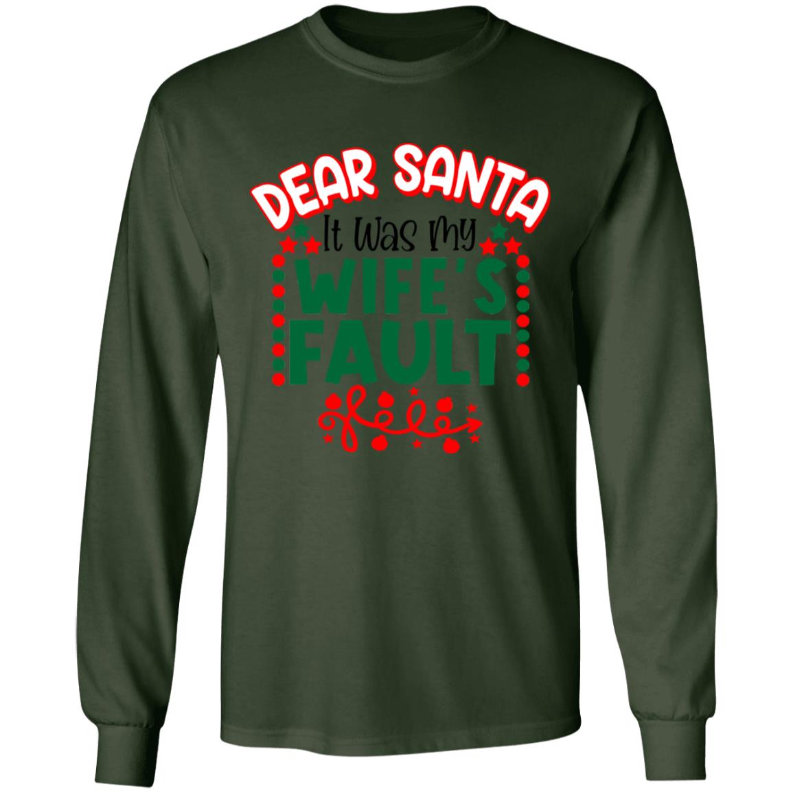 Dear Santa Wifes Fault Christmas Season Cotton Sweater For Spouse