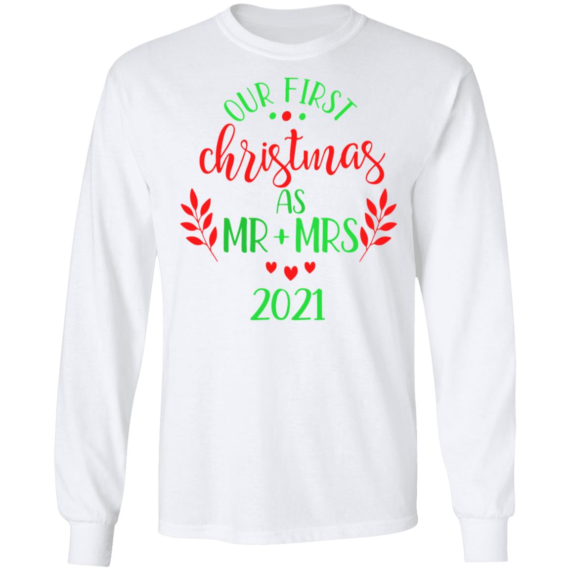 2021 Our First Xmas As Mr And Mrs Long Sleeve Cotton T-Shirt | Best Shirt Ideas For Christmas 2021