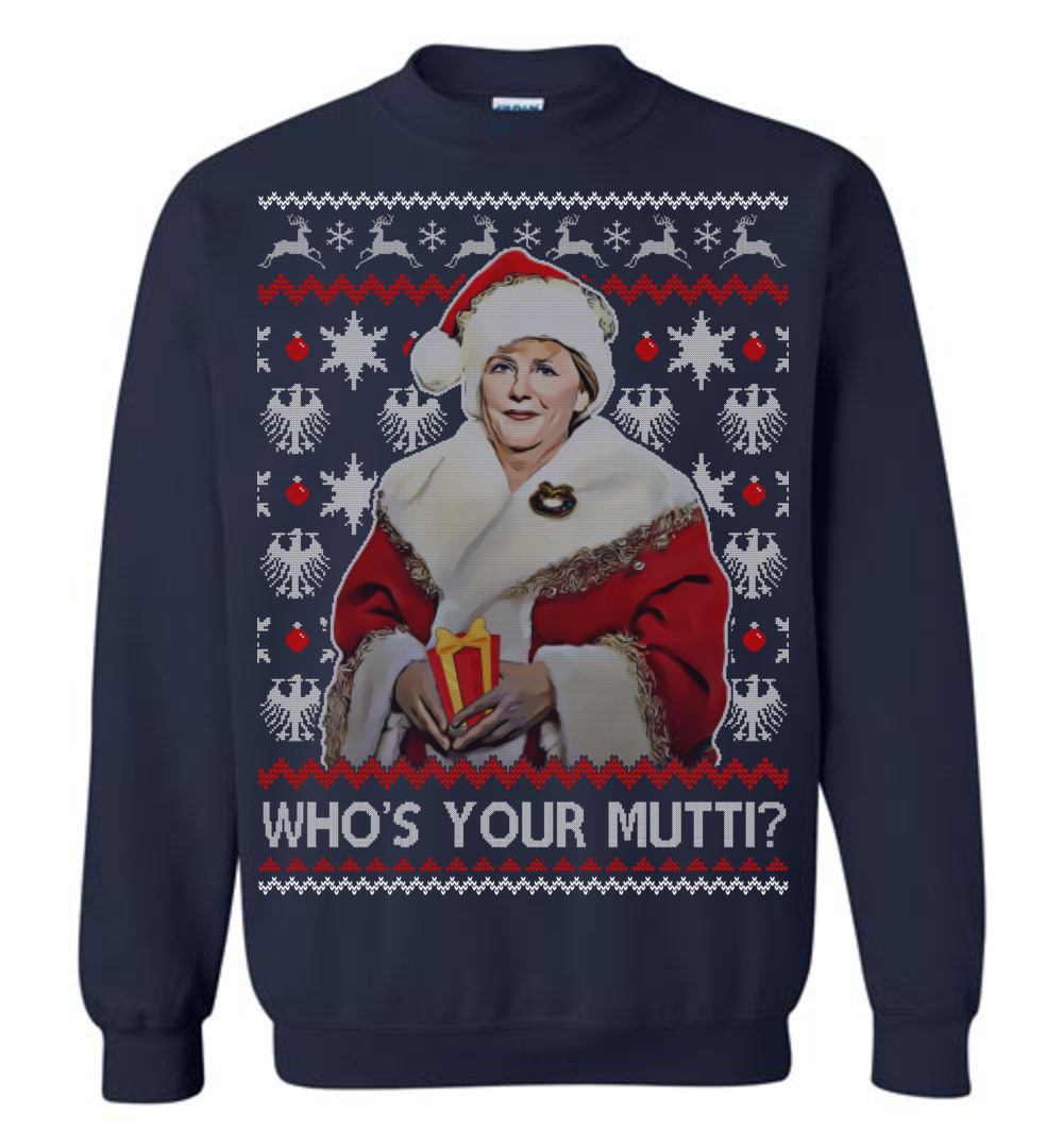 Whos Your Mutti Sweater