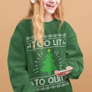 Too Lit To Quit Ugly Christmas Sweater