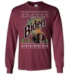 Biden The Quicker Sniffer Upper Ugly LS T-Shirt