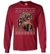 Biden The Quicker Sniffer Upper Ugly LS T-Shirt