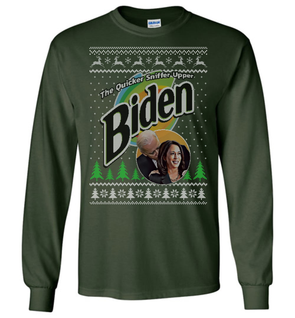 Biden The Quicker Sniffer Upper Ugly LS T-Shirt