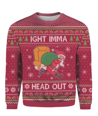 Ight Imma Head Out Santa Christmas Sweater Red | Best Christmas Sweater